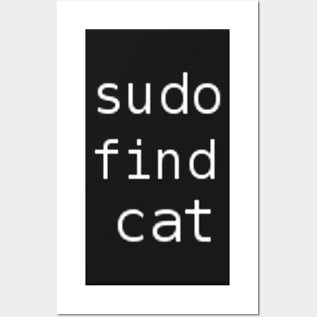 Sudo find cat Wall Art by findingNull